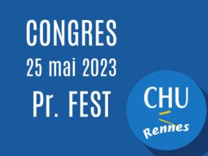 CHU RENNES 25 MAI 2023 - FEST congrès événement scientifique ADRINORD